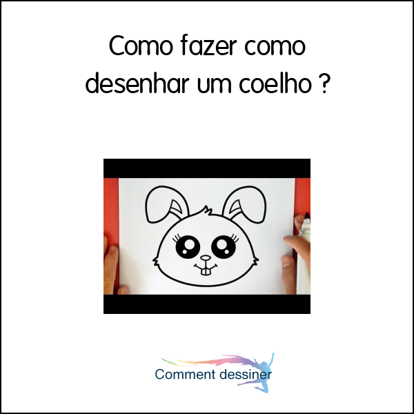 Como fazer como desenhar um coelho